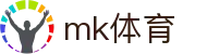 MK体育 - 精彩赛事尽在MK SPORTS